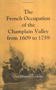 The French occupation of the Champlain Valley from 1609 to 1759 by Guy Omeron Coolidge