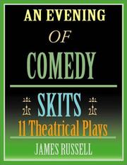 An Evening Of Comedy Skits by James Russell