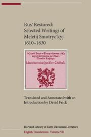 Cover of: Rusʹ restored: selected writings of Meletij Smotrycʹkyj, (1610/1630)