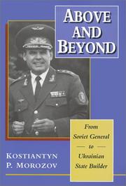 Cover of: Above and beyond: from Soviet general to Ukrainian state builder