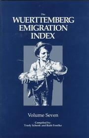 The Wuerttemberg Emigration Index by Trudy Schenk, Ruth Froelke, Inge Bork