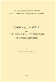 Cover of: Codex (R') Gamma of the Ecumenical Patriarchate of Constantinople (Archbishop Iakovos Library of Ecclesiast)