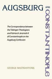 Cover of: Augsburg and Constantinople by by George Mastrantonis.