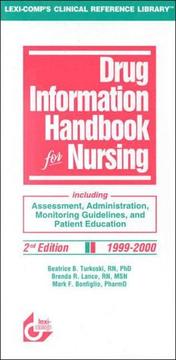 Cover of: Drug Information Handbook for Nursing 1999-2000: Including Assessment, Administration, Monitoring Guidelines, and Patient Education