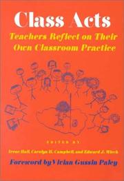 Cover of: Class acts: teachers reflect on their own classroom practice