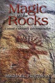 Cover of: Magic on the rocks: canoe country pictographs