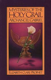 Cover of: Mysteries of the Holy Grail: Archangel Gabriel