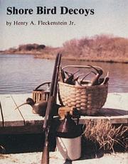 Cover of: Shore bird decoys by Henry A. Fleckenstein