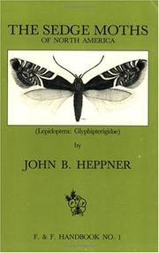 Cover of: The sedge moths of North America (Lepidoptera: Glyphipterigidae) by John B. Heppner