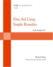 Cover of: First Aid Using Simple Remedies (The G-Jo Institute Self-Health Series)