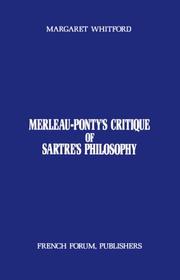 Cover of: Merleau-Ponty's critique of Sartre's philosophy