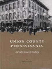 Cover of: Union County, Pennsylvania: a celebration of history