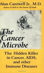 The cancer microbe by Alan Cantwell