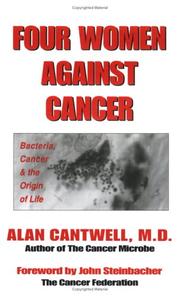 Cover of: Four Women Against Cancer by Alan Cantwell