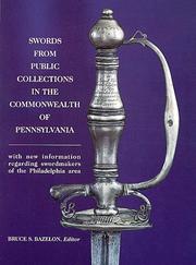 Cover of: Swords from public collections in the Commonwealth of Pennsylvania: with new information regarding swordmakers of the Philadelphia area
