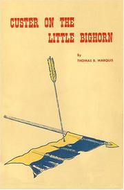 Cover of: Custer on the Little Bighorn by Thomas Bailey Marquis