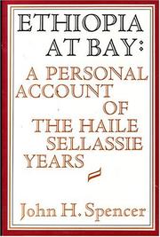 Cover of: Ethiopia at bay: a personal account of the Haile Sellassie years