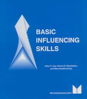 Basic Influencing Skills by Allen E. Ivey