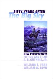 Cover of: Fifty years after The big sky: new perspectives on the fiction and films of A.B. Guthrie, Jr.