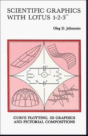 Cover of: Scientific graphics with Lotus 1-2-3 by Oleg D. Jefimenko