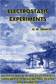 Cover of: Electrostatic Experiments: An Encyclopedia of Early Electrostatic Experiments, Demonstrations, Devices, and Apparatus