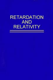 Cover of: Electromagnetic retardation and theory of relativity: new chapters in the classical theory of fields