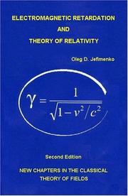 Cover of: Electromagnetic retardation and theory of relativity by Oleg D. Jefimenko