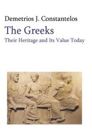 The Greeks by Demetrios J. Constantelos