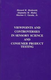 Cover of: Viewpoints and Controversies in Sensory Science and Consumer Product Testing (Publications in Food Science and Nutrition) by Howard R. Moskowitz