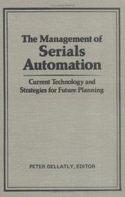 Cover of: The Management of serials automation: current technology & strategies for future planning