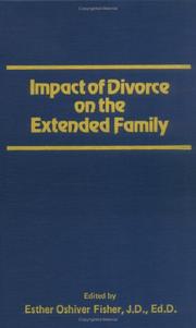 Cover of: Impact of Divorce on the Extended Family (Journal of Divorce) (Journal of Divorce) by Esther Oshiver Fisher, Esther Oshiver Fisher