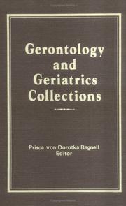Cover of: Gerontology & geriatrics collections by Prisca von Dorotka Bagnell, guest editor.