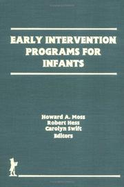 Cover of: Early Intervention Programs for Infants (Prevention in Human Services) (Prevention in Human Services) by Robert Hess, Howard A. Moss, Carolyn Swift