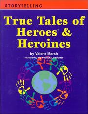 Cover of: True tales of heroes & heroines