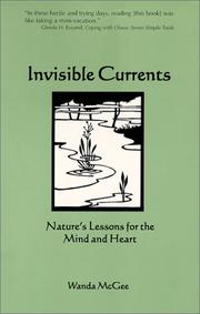 Cover of: Invisible currents: nature's lessons for the mind and heart