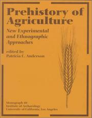 Cover of: Prehistory of agriculture: new experimental and ethnographic approaches