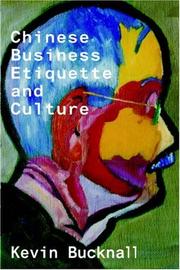 Cover of: Chinese Business Etiquette and Culture by Kevin B. Bucknall