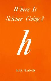 Cover of: Where Is Science Going? by Max Planck