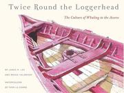 Twice Round the Loggerhead by Lance R. Lee, Bruce Halabisky