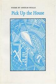 Cover of: Pick up the house: new & selected poems