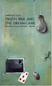 Cover of: Truth, War, and the Dream-Game by Lawrence Fixel