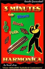 Cover of: Three Minutes to Blues, Rock, and Folk Harmonica