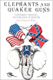 Cover of: Elephants and Quaker guns: Northern Virginia, crossroads of history