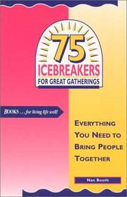 Cover of: 75 Icebreakers for Great Gatherings by Nan Booth