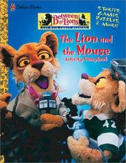 Cover of: The Lion and the Mouse Activity Storybook:  Activities and Stories Starring the Letter "i" (Between the Lions Series)