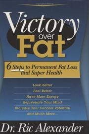 Cover of: Victory over Fat :  6 Steps to Permanent Fat Loss and Super Health