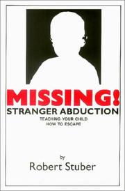 Cover of: Missing!: stranger abduction : teaching your child how to escape