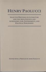 Cover of: Henry Paolucci: selected writings on literature and the arts; science and astronomy; law, government, and political philosophy