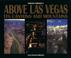 Cover of: Above Las Vegas, its canyons and mountains