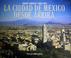 Cover of: La Ciudad de Mexico Desde Arriba